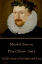 Michael Drayton - Poly-Olbion - Part I: The First Song to The Eighteenth Song - Paperback