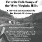 Favorite Folk Songs From the West Virginia Hills: Collected and Annotated by Patrick W. Gainer, Selected by his Granddaughter - Paperback