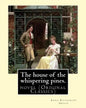 The house of the whispering pines. By: Anna Katharine Green (Original Classics): novel - Paperback