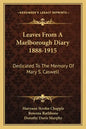 Leaves from a Marlborough Diary 1888-1915: Dedicated to the Memory of Mary S. Caswell - Paperback