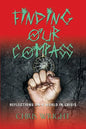 Finding Our Compass: Reflections on a World in Crisis - Paperback