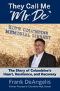 They Call Me "Mr. De": The Story of Columbine's Heart, Resilience, and Recovery - Paperback
