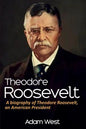 Theodore Roosevelt: A biography of Theodore Roosevelt, an American President - Paperback