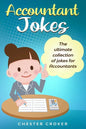 Accountant Jokes: Huge Selection Of Funny Accountancy Jokes For Accountants - Paperback