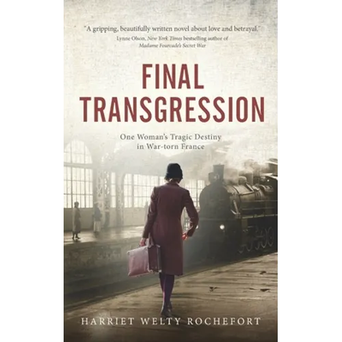 Final Transgression: One Woman's Tragic Destiny in War-torn France - Paperback