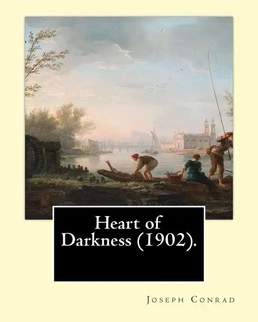 Heart of Darkness (1902). By: Joseph Conrad: Novela (Original Classics) - Paperback