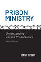 Prison Ministry: Understanding Jail and Prison Culture - Paperback