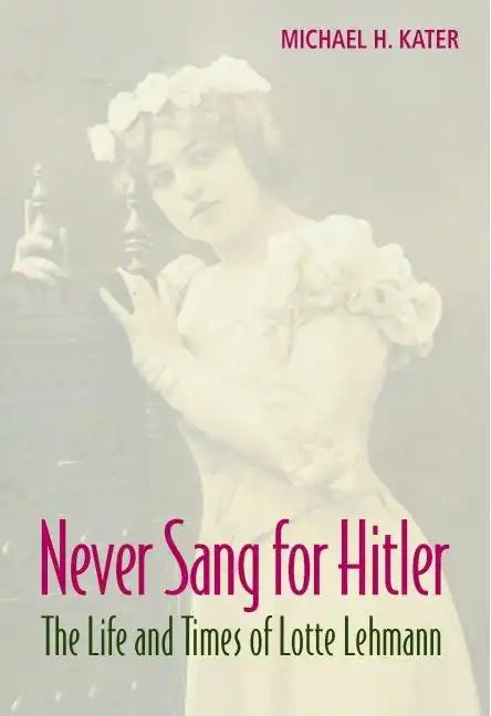 Never Sang for Hitler - Hardcover