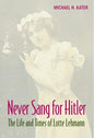 Never Sang for Hitler - Hardcover