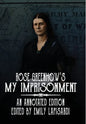 Rose Greenhow's My Imprisonment: An Annotated Edition - Hardcover