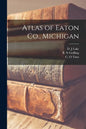 Atlas of Eaton Co., Michigan - Paperback