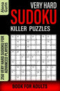 Very Hard Sudoku Killer Puzzles Book for Adults: 250 Very Hard Sudoku For Advanced Players - Paperback