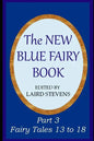 The New Blue Fairy Book: Part 3: Fairy Tales 13 to 18 - Paperback