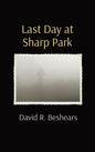 Last Day at Sharp Park - Hardcover