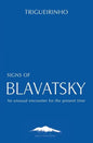 Signs of Blavatsky: An Unusual Encounter for the Present Time - Paperback