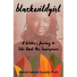 Blackwildgirl: A Writer's Journey to Take Back Her Superpower - Paperback