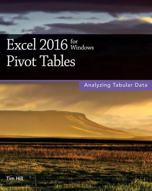 Excel 2016 for Windows Pivot Tables - Paperback
