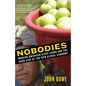 Nobodies: Modern American Slave Labor and the Dark Side of the New Global Economy - Paperback