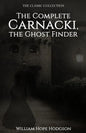 The Complete Carnacki, the Ghost Finder - Paperback