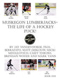 Muskegon Lumberjacks-The Life of a Hockey Puck! - Paperback