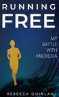 Running Free: My Battle With Anorexia - Hardcover