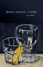 Physics, Structure, and Reality - Hardcover