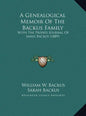 A Genealogical Memoir Of The Backus Family: With The Private Journal Of James Backus (1889) - Hardcover