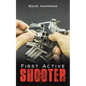 First Active Shooter - Paperback
