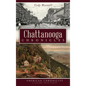 Chattanooga Chronicles - Hardcover