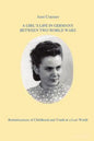 A Girl's Life in Germany Between Two World Wars: Reminiscences of Childhood and Youth in a Lost World - Paperback