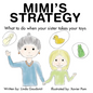 Mimi's Strategy: What to do when your sister takes your toys - Hardcover