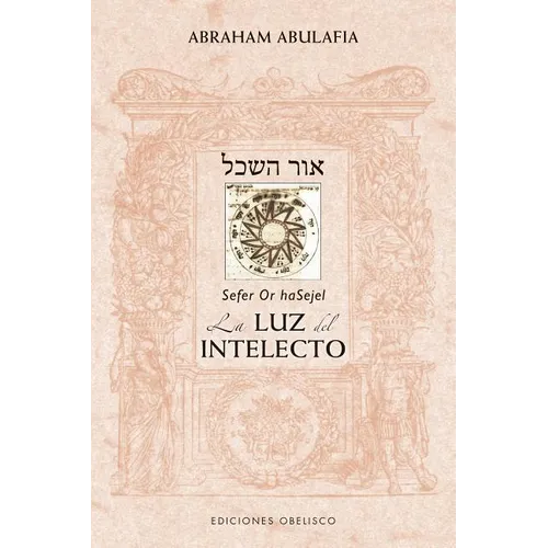 Or Hasejel. La Luz del Intelecto - Paperback