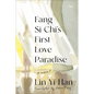 Fang Si-Chi's First Love Paradise - Hardcover