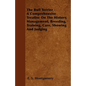 The Bull Terrier - A Comprehensive Treatise On The History, Management, Breeding, Training, Care, Showing And Judging - Hardcover