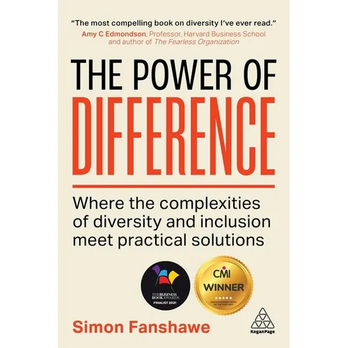 The Power of Difference: Where the Complexities of Diversity and Inclusion Meet Practical Solutions - Hardcover