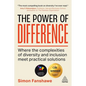 The Power of Difference: Where the Complexities of Diversity and Inclusion Meet Practical Solutions - Hardcover