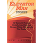 Elevator Man Stories: 40 Years of Stories in the Trade - Paperback