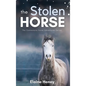 The Stolen Horse - Book 4 in the Connemara Horse Adventure Series for Kids The Perfect Gift for Children - Hardcover