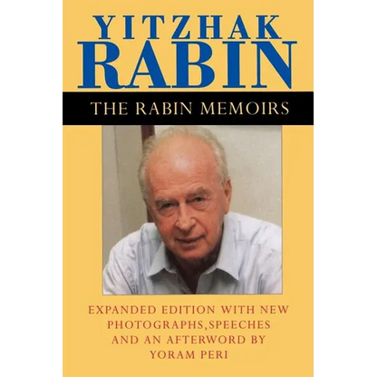 The Rabin Memoirs, Expanded Edition with Recent Speeches, New Photographs, and an Afterword - Paperback