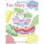 Too Many Tutus - Hardcover