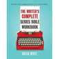 The Writer's Complete Series Bible Workbook: The one tool a series writer can't live without. - Paperback