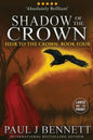 Shadow of the Crown: Large Print Edition - Paperback