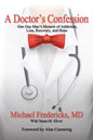 A Doctor's Confession: One Gay Man's Memoir of Addiction, Loss, Recovery, and Hope - Paperback