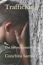 Trafficking: The Jeffrey Epstein Case - Paperback