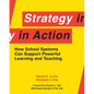 Strategy in Action: How School Systems Can Support Powerful Learning and Teaching - Paperback