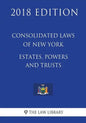 Consolidated Laws of New York - Estates, Powers and Trusts (2018 Edition) - Paperback