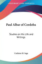 Paul Albar of Cordoba: Studies on His Life and Writings - Paperback