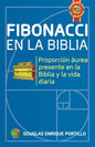 Fibonacci en la biblia: Proporción áurea presente en la biblia y la vida diaria - Paperback