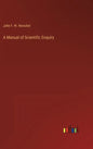 A Manual of Scientific Enquiry - Hardcover
