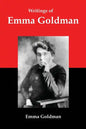 Writings of Emma Goldman: Essays on Anarchism, Feminism, Socialism, and Communism - Paperback